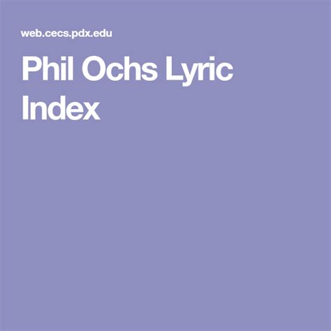 Phil Ochs Lyric Index .